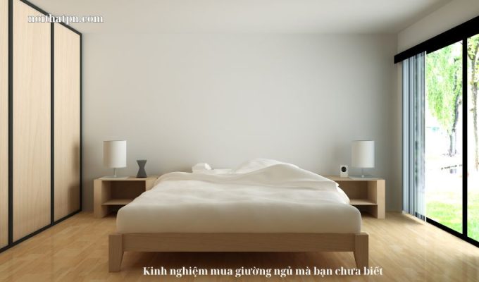 Kinh nghiệm mua giường ngủ mà bạn chưa biết